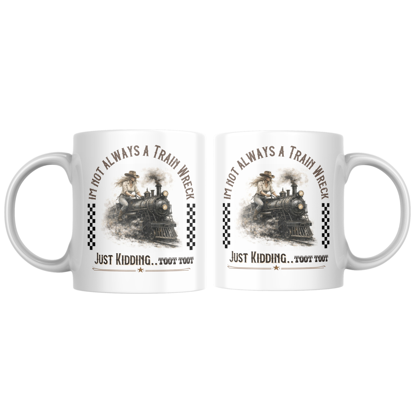 I’m Not Always a Trainwreck Mug | Funny Coffee Cup | Self Deprecating Humor Gift