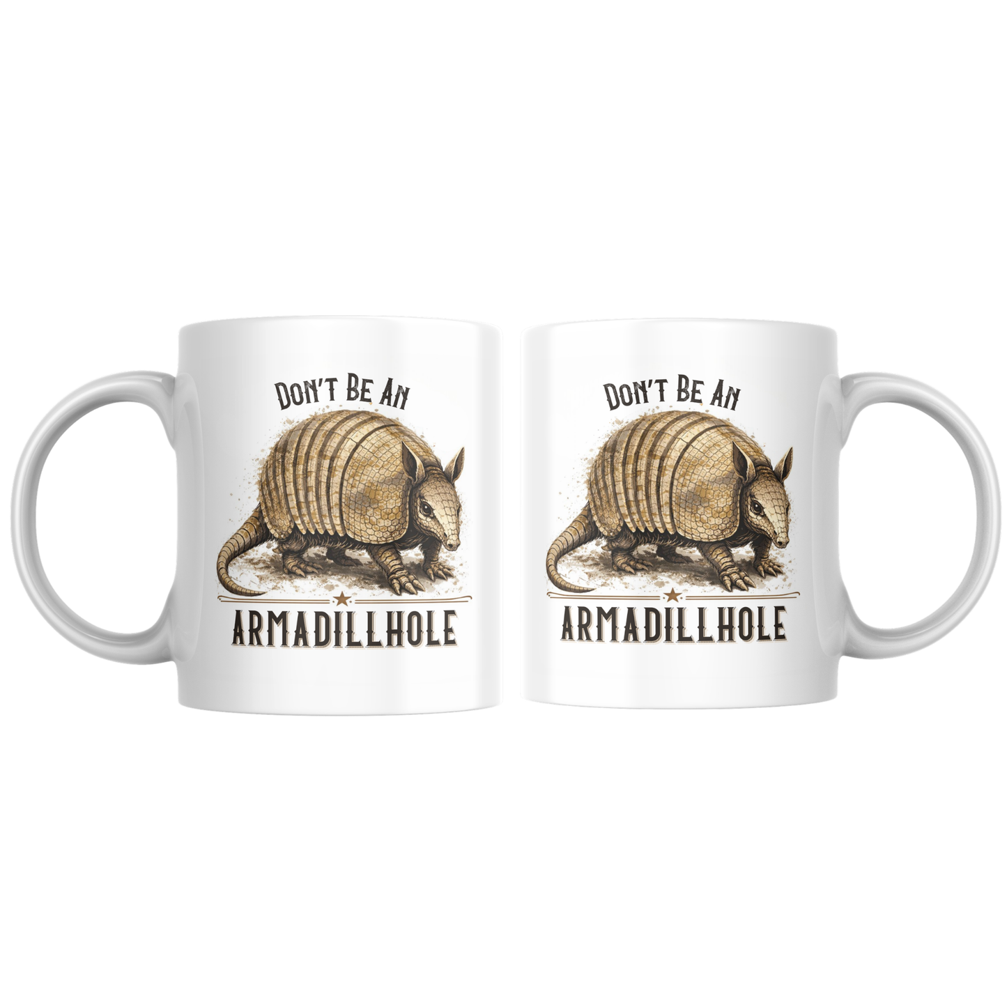 Don’t Be an Armadillhole Mug | Funny Coffee Cup | Southern Humor Gift