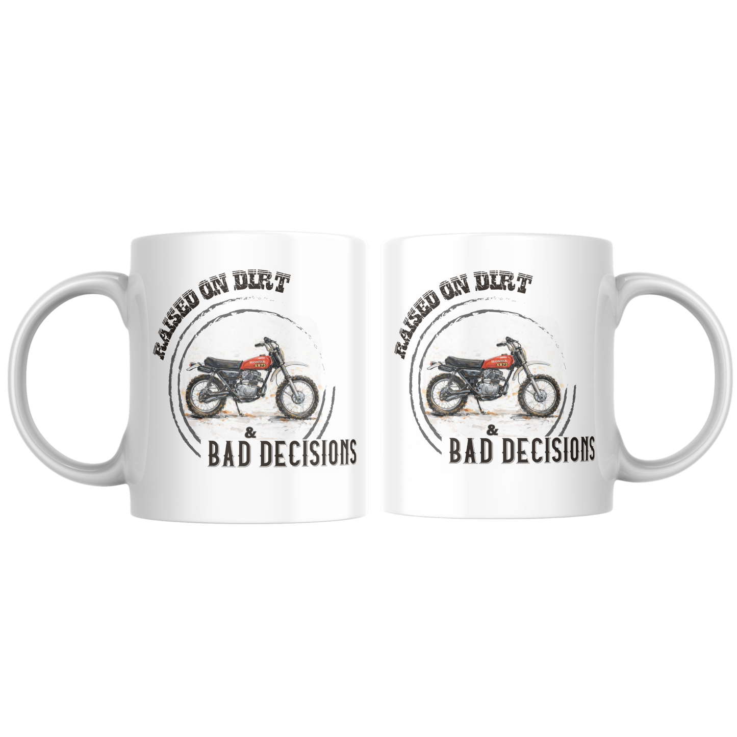 Raised on Dirt & Bad Decicions | Funny Coffee Cup | Bold Sarcastic Humor Gift