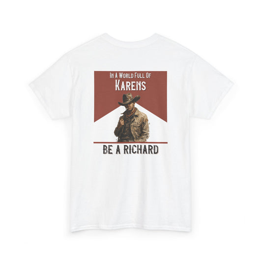 In a World Full of Karens, Be a Richard.