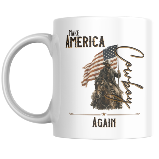 Make America Cowboy Again Coffee Mug | Western Humor Cup | Cowboy Lifestyle Gift