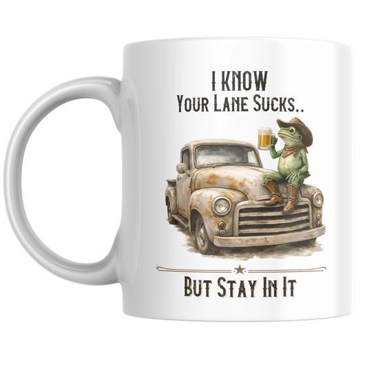 Stay in Your Lane Mug | Funny Coffee Cup | Sarcastic Gift